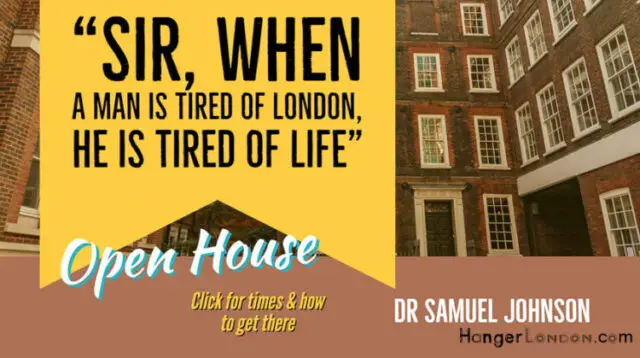 Sir when a man is tired of London he is tired of life; Dr Samuel Johnson House 2