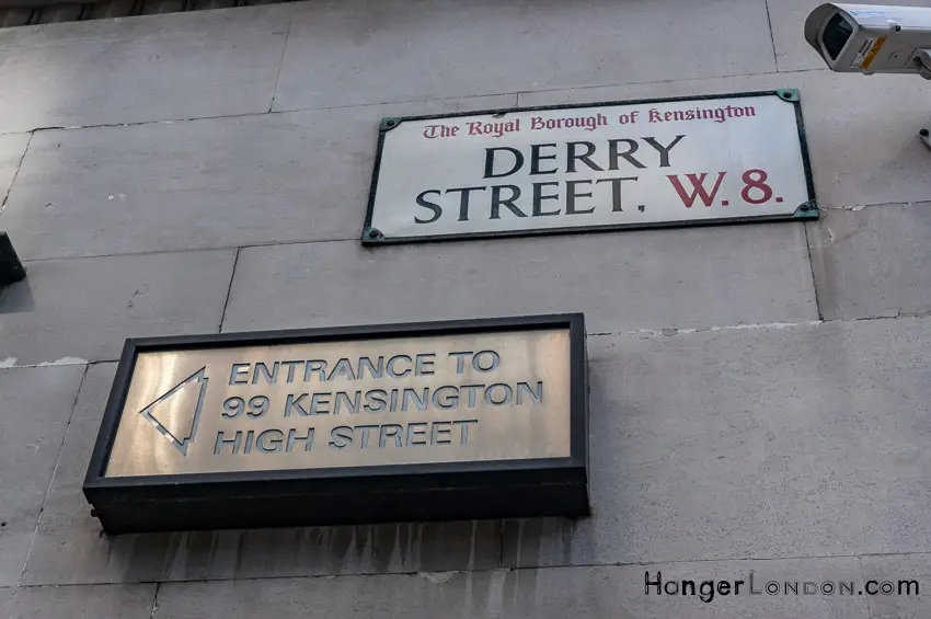 99 Kensington High street entrance sign Derry St W8