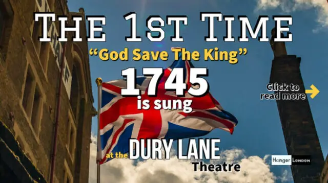 28th September 1745 Drury Lane Theatre sings the first God Save the King 1
