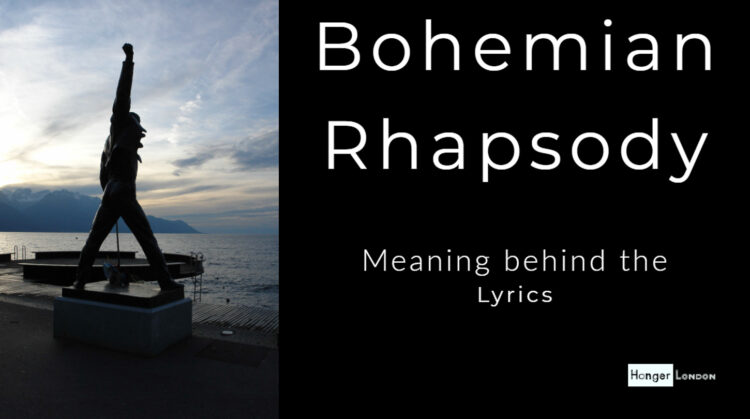 Bohemian Rhapsody and the meaning behind the words