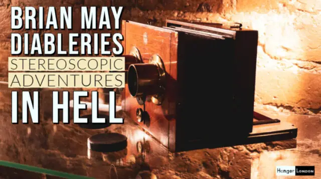 Brian May Diableries photo exhibition stereoscopic adventures in hell - review Single Day Exhibition
