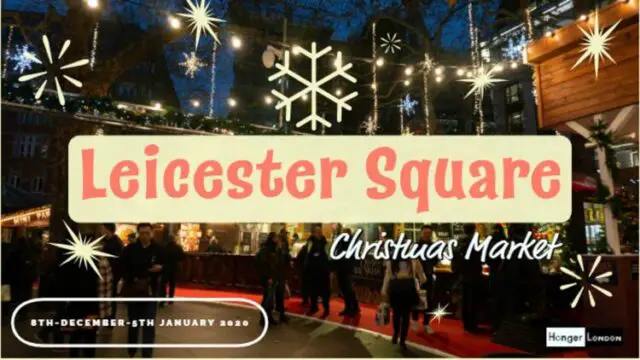 The legendary 2019 Leicester Square Christmas Market returns 1