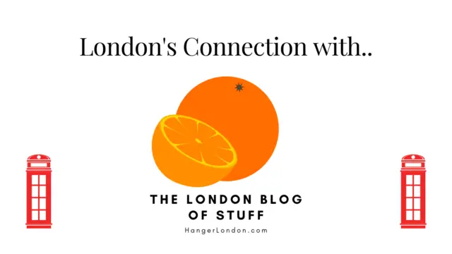 The Fascinating History of London's Connection with the Orange 33