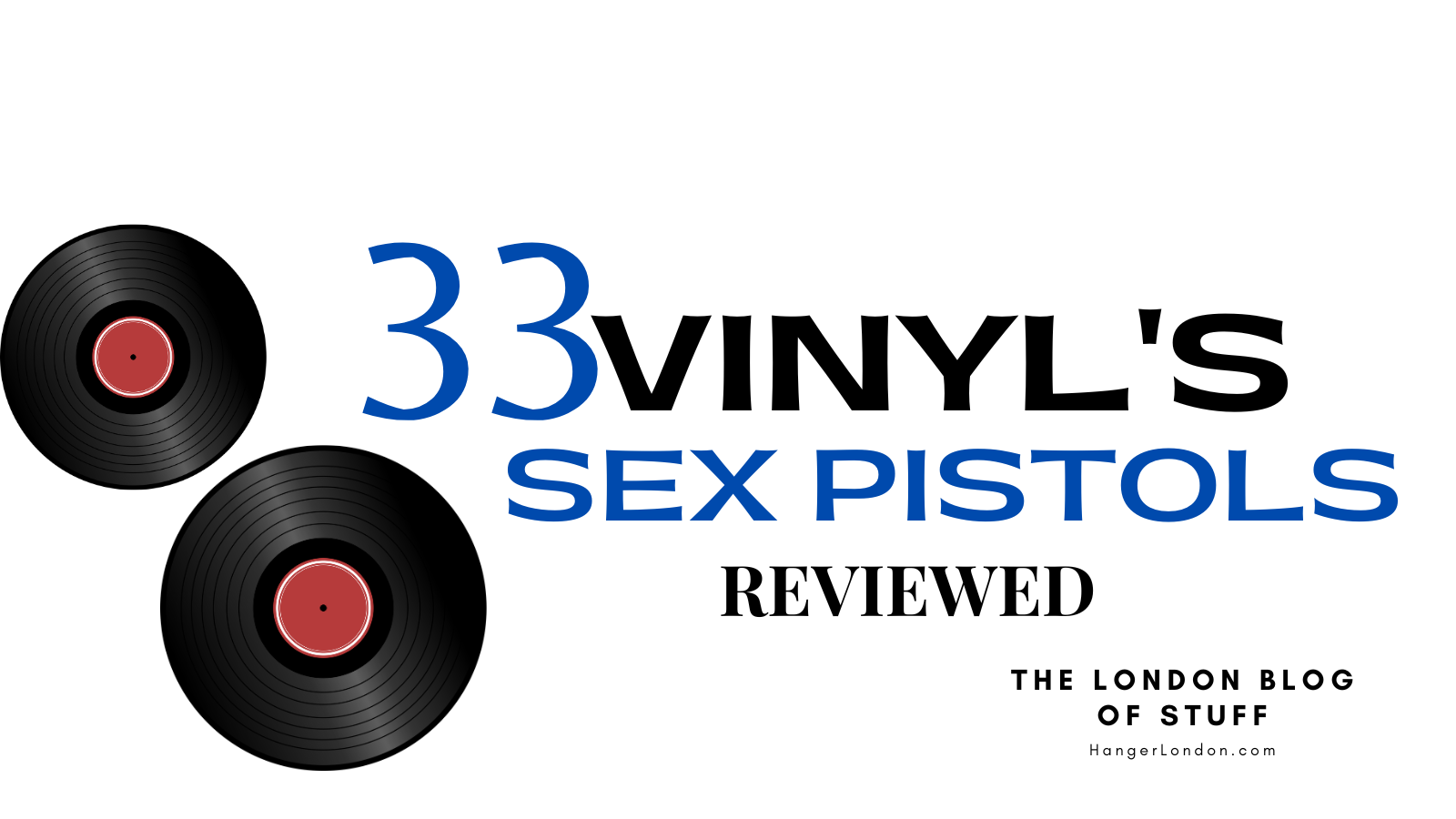 33 Sex Pistol Vinyl Records Reviewed